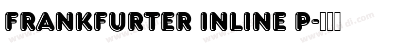 Frankfurter Inline P字体转换